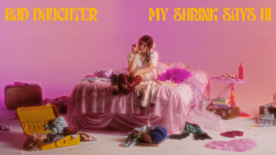 Bad Daughter - My Shrink Says Hi