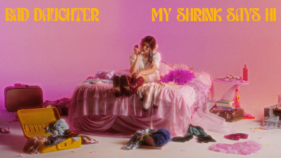 Bad Daughter - My Shrink Says Hi