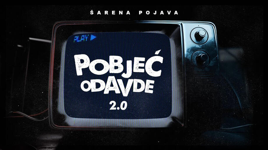 Šarena Pojava - Pobjeć' odavde (2.0)