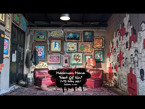 Maximum Mana - Next Of Kin (VIB lobby sess.)