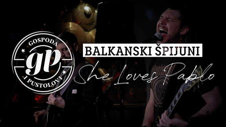 She Loves Pablo - OPG Balkanski špijuni session